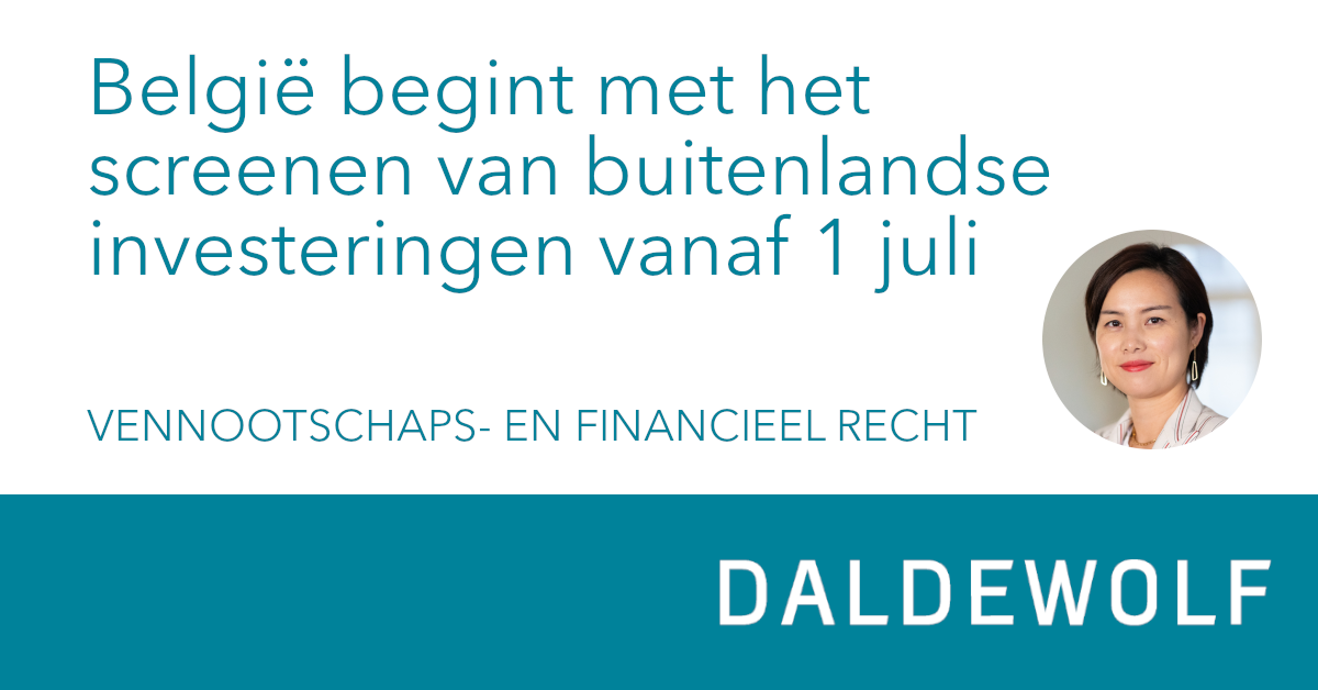 België begint met het screenen van buitenlandse investeringen vanaf 1 ...